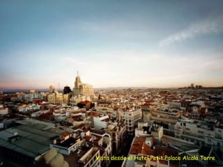 Vista desde el Hotel Petit Palace Alcalá Torre 