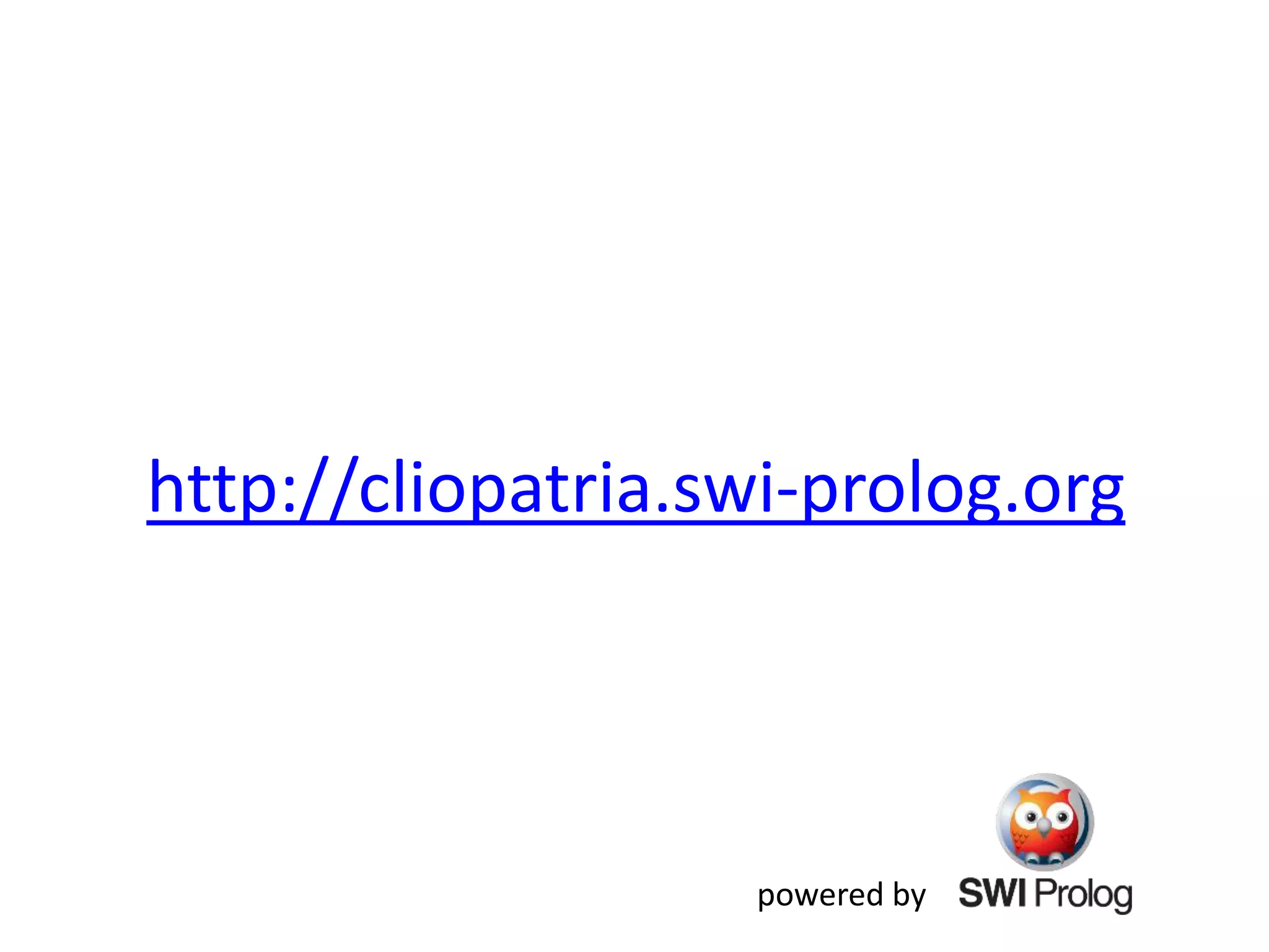 http://cliopatria.swi-prolog.org
powered by
 