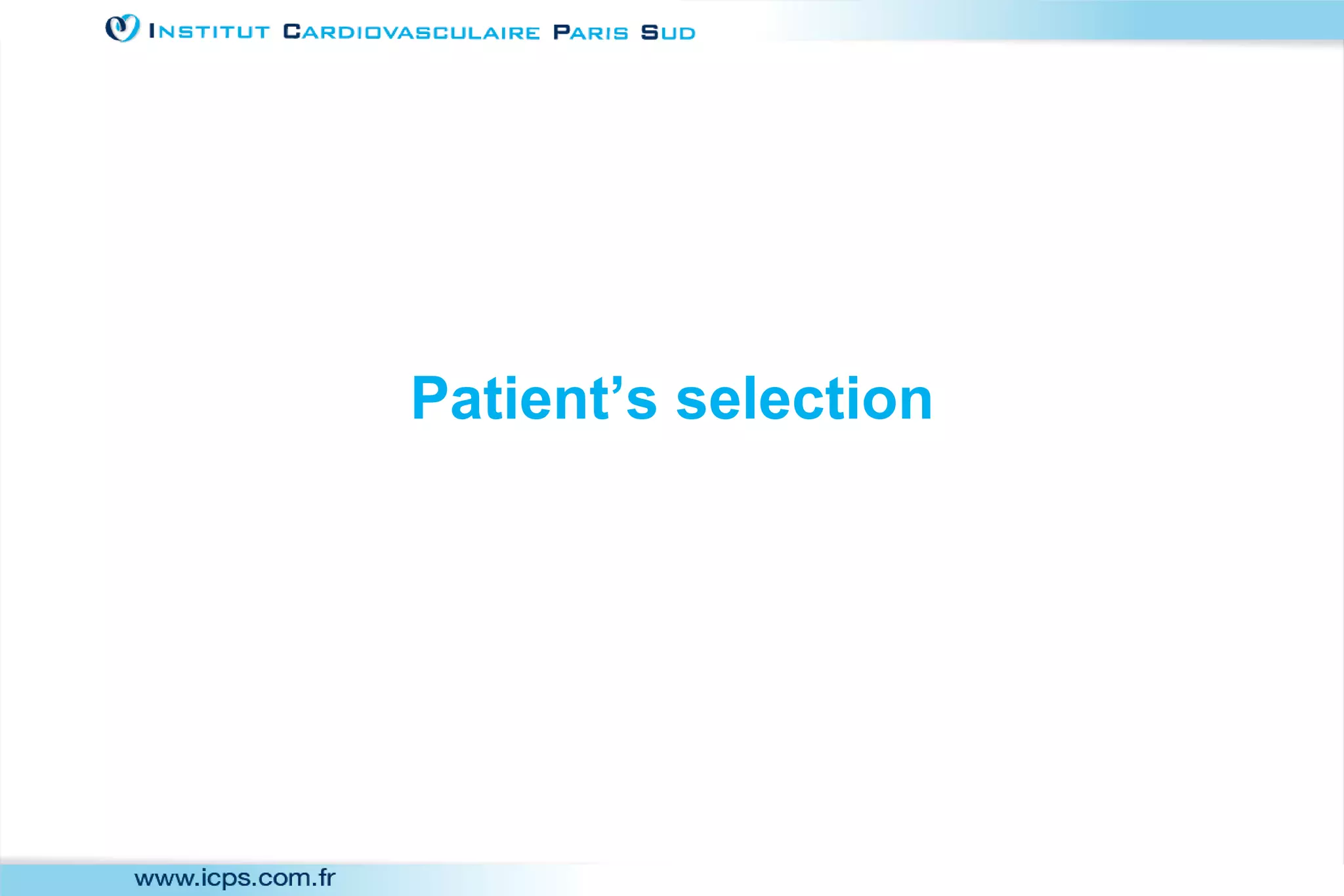 Patient’s selection
 