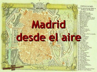 Madrid
desde el aire
 
