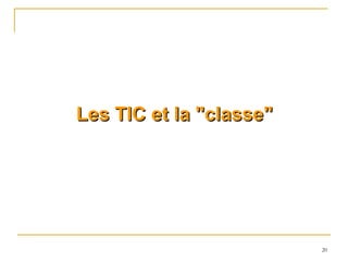 Les TIC et la "classe" 