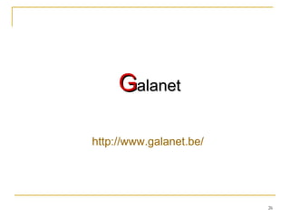G alanet http:// www.galanet.be / 