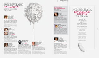 NOOROR
STEPPE
BLUE ELEPHANT
TAILANDIA, THAILAND
LA DESPENSA TAILANDESA
Hija de una familia vinculada al negocio de la
alimentación –a los nueve años molía curry junto a su
madre y su hermana y lo vendía en el mercado de su
provincia- es hoy la embajadora mejor cualificada con
que cuenta la despensa tailandesa en el mundo gracias a
su cadena internacional de restaurantes: Blue Elephant.
THE THAI PANTRY
Daughter of a family in the food business –at nine she was
grinding curry with her mother and sister and taking it to
market to sell– is today Thai cuisines most qualified am-
bassador to the world, thanks to her international chain of
restaurants: Blue Elephant.
JAIME
DAVID
RODRÍGUEZ
EL GOBERNADOR
COLOMBIA, COLOMBIA
COLOMBIA EN 9 PASOS:
REALISMO MÁGICO.
Este joven cocinero que forma parte de la nueva
generación de chefs de Colombia, ha desarrollado su gran
imaginación, creatividad y talento en el restaurante “El
gobernadorbyRaush”enCartagenadeIndias(Colombia).
En su restaurante muestra la cultura gastronómica
colombiana en 9 pasos de una manera contemporánea
partiendo de la tradición, con respeto por el producto,
por el productor y aprovechando la biodiversidad del
territorio.
COLOMBIA IN 9 STEPS:
MAGIC REALISM
One of Colombia’s up-and-coming generation of culinary
talents, this young chef developed his great imagination,
creativity and skill at the “El Gobernador by Raush” res-
taurant in Cartagena (Colombia). His restaurant is a con-
temporary take on Colombian food culture in nine steps,
starting with tradition, respect for the product and the
farmer, and the use of local biodiversity.
ALEX
KRATENA
&
SIMONE
CAPORALE
LONDRES, LONDON
REIMAGINANDO LAS BEBIDAS
Tres veces ganadores del World’s Best International
Cocktail en The Tales of the Cocktail, cuatro años
consecutivos aclamados como propietarios del mejor bar
del mundo por Drinks International. Magia, creatividad,
investigación, locura líquida: The Artesian Bar.
DRINKS, RE-IMAGINED
Three-time winners of the World’s Best International
Cocktail in The Tales of the Cocktail, four years in a row
as owners of the best bar in the world by Drinks Inter-
national. Magic, creativity, research, liquid madness: The
Artesian Bar.
HOMENAJEA LA
REVOLUCIÓN
GOLOSA
EN ESPAÑA
TRIBUTE
TO SPAIN’S
SWEET
REVOLUTION
PAÍS INVITADO
TAILANDIA
GUEST COUNTRY
THAILAND
PACO TORREBLANCA
MARTÍN BERASATEGUI
JORDI ROCA
ALBERTADRIÀ
ORIOL BALAGUER
JORDI BUTRÓN
CHRISTIAN ESCRIBÁ
JOSEP Mª.GUEROLA
ÁNGELVELASCO
FERNANDO SÁENZ
RICARDOVÉLEZ
RICARDO
OTEROS
ESPAÑA,
SPAIN
CAFÉ 5.0
NATURALEZA Y TECNOLOGÍA
Presidente y director general de Supracafé, trabaja sobre
el terroir cafetero, la diferenciación y la calidad en origen,
la incorporación de tecnología y el cuidado al entorno
del cultivo en Colombia. Todo ello constituye su punto
de partida. Su meta es la conquista del consumidor más
exigente.
COFFEE 5.0
NATURE AND TECHNOLOGY
President and CEO of Supracafé, he also works on coffee
terroir, the differentiation and quality in origin, the incor-
poration of technology and care for the growing environ-
ment in Colombia. All this is his point of departure. His
goal is to win over the most demanding consumers.
MASSIMO
BOTTURA
OSTERIA FRANCESCANA
ITALIA, ITALY
COCINERO DEL AÑO EN EUROPA
Un intelectual de la cocina, capaz de retratar su alma
en Il Refettorio Ambrosiano: un comedor social en la
periferia de Milán, alta cocina elaborada con la comida
desechada por los grandes pabellones de la Expo Universal
2015. Artistas y diseñadores de primer nivel decoraron
el espacio. 40 cocineros de todo el mundo se implican en
un proyecto a favor del Planeta y de la gente. Cocina.
Conciencia.
AWARD TO THE BEST
EUROPEAN CHEF OF THE YEAR
A culinary intellectual who managed to bare his soul in
Il Refettorio Ambrosiano: a soup kitchen on the outskirts
of Milan, haute cuisine prepared with the food rejected
by the large pavilions at the World Expo 2015. Leading
artists and designers decorated the space. Forty chefs from
around the world are involved in a project for the planet
and for people. Cooking. Awarenes.
ÁNGEL
LEÓN
APONIENTE, ESPAÑA
SPAIN
DIALOGANDO CON EL MAR
Ya centrado en El Molino, León continúa haciendo crecer
la ola de su cocina del mar en una sucesión inagotable de
platos para comer con cuchara, o con los dedos, o con el
tenedor o como él nos diga, que el mar es suyo y estamos
aquí para dejarnos llevar de la mano hasta el abismo.
TALKING TO THE SEA
Currently focused on El Molino, León continues to ride the
wave of his seafood-based cuisine in an endless succession
of dishes that you can eat with a spoon, or your fingers, or
with a fork, or however León tells you to. The sea is his and
we’re here to let him carry us away into the abyss.
NEIL
HARBISSON
CYBORG ARTS
EEUU, USA
Artista creativo y ¡ciborg! El primero de la historia.
Impedido para percibir los colores, se implantó una
antena en el cerebro que le permite oírlos. Trabaja junto
a Jordi Roca en la elaboración de platos audibles, o piezas
musicales comestibles. Ahora sí. La ciencia ficción ha
llegado a la cocina.
Creative artist and cyborg! The first in history. Born
without the ability to perceive colours, he has an anten-
na implanted in his brain that allows him to hear them.
He works together with Jordi Roca on preparing audible
dishes, or edible pieces of music. Science fiction has now
definitely made it into the kitchen.
JORDI
ROCA
EL CELLER DE CAN ROCA
ESPAÑA, SPAIN
Interpretar una sinfonía –la Novena de Beethoven- a
través de la configuración cromática de un postre.
Transformar los colores, asociados a ingredientes y
sabores, en sonido. Jordi Roca y Neil Harbisson, el primer
cyborg de la humanidad, hacen realidad la ciencia ficción
en la cocina dulce del Celler de Can Roca.
Interpreting a symphony – Beethoven’s Ninth – through
the chromatic shaping of a dessert. Transforming colours,
connected to ingredients and flavours, into sound. Jordi
Roca and Neil Harbisson, humanity’s first cyborg, give
substance to science fiction in the sweet cuisine of El Celler
de Can Roca.
LA MÚSICA
DE LOS SABORES
THEMUSIC
OFFLAVOURS
6 7
 