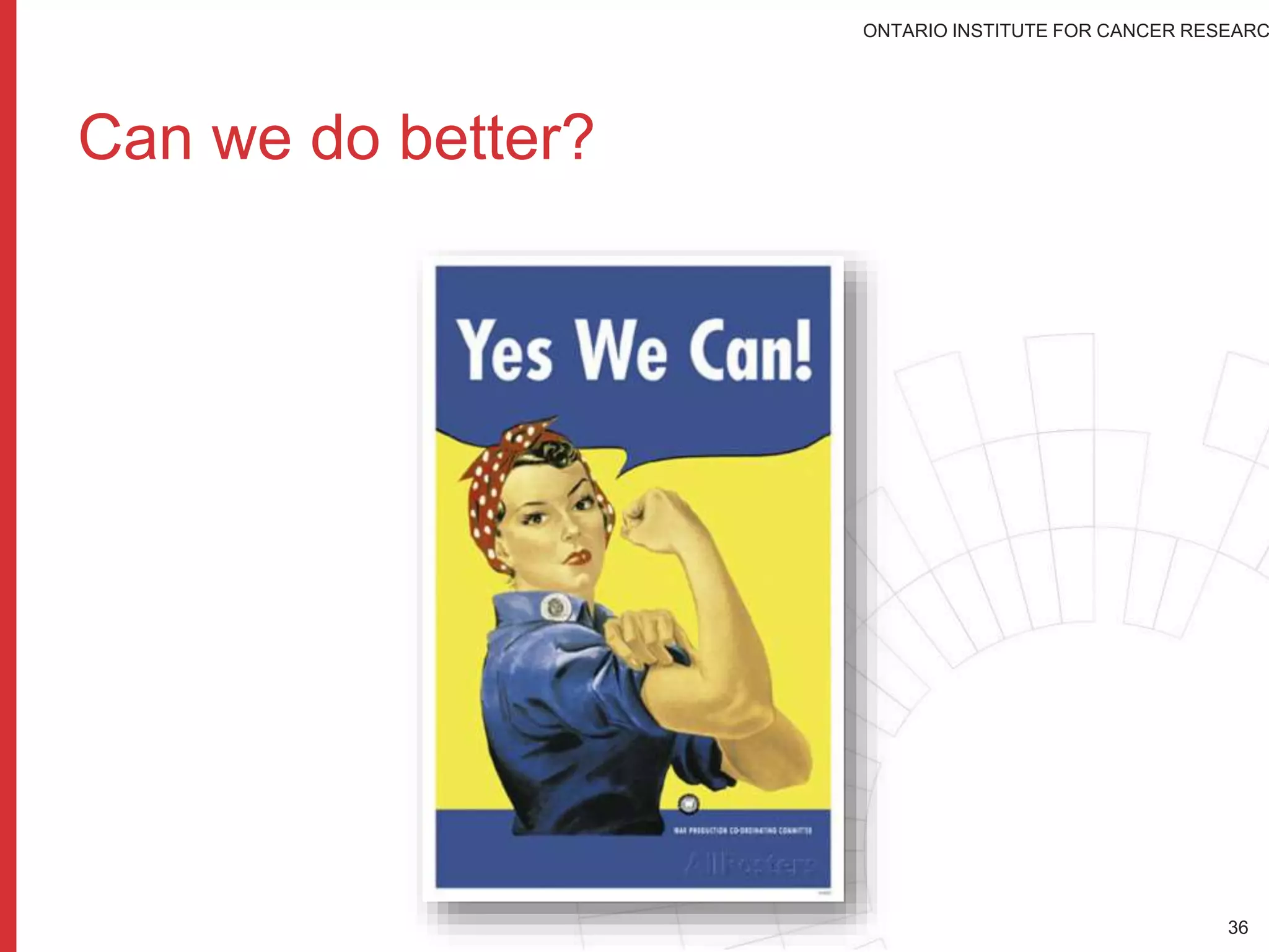 ONTARIO INSTITUTE FOR CANCER RESEARC
ICG
C
TCGA
Differences between ICGC & TCGA
• Different tumour types
• Different geographic rules
• Many countries vs one jurisdiction
• Different definitions of what is controlled
• Different data access rules
 