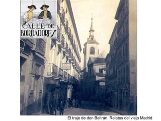 El traje de don Beltrán. Relatos del viejo Madrid
 