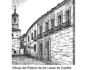 Dibujo del Palacio de los Lasso de Castilla
 