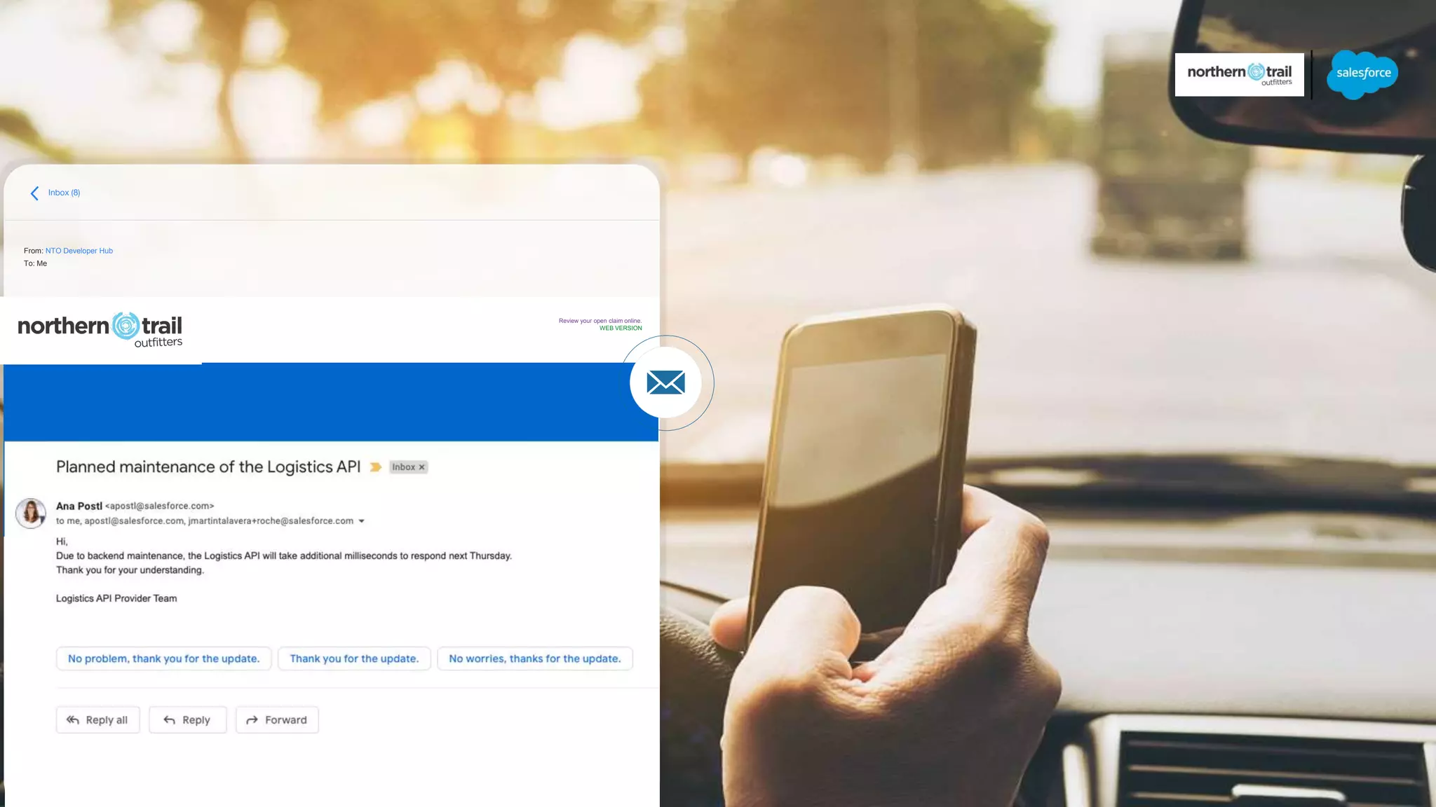 Inbox (8)
From: NTO Developer Hub
To: Me
Your request to consume Logistics API was
approved!
Hello Peter,
We write you to let you know that the contract request you created for the Logistics API has been
approved. You’ll be notified if updates are available. Meanwhile, click on the link below to view your
application details. You will need them to make the usage of our API.
Need help? Our Cumulus experts are available 24/7 to assist you. Give us a call at 555.212.3698 or tweet your question to @CumulusFINS.
Review your open claim online.
WEB VERSION
VIEW APP DETAILS
 