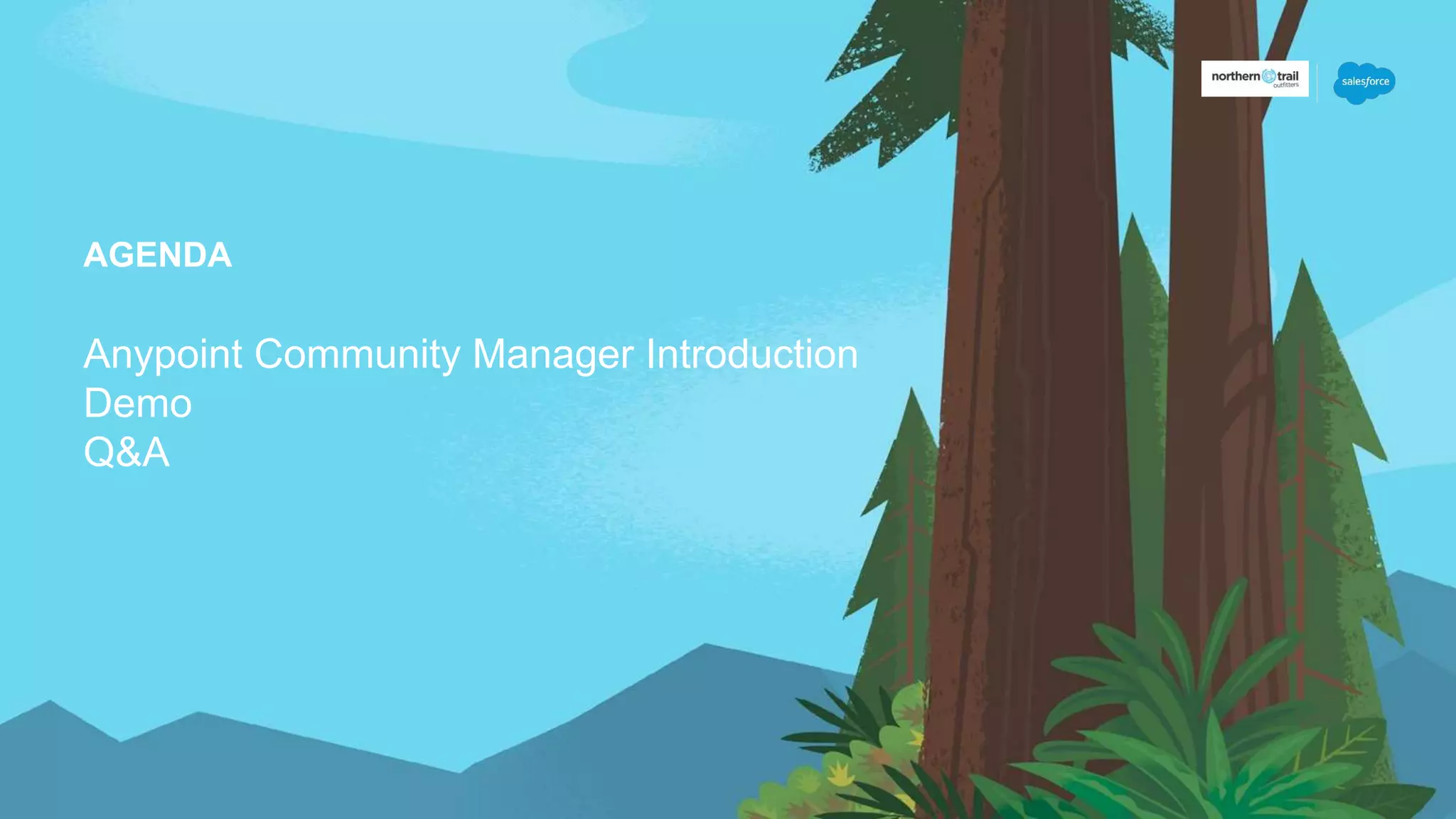 AGENDA
Anypoint Community Manager Introduction
Demo
Q&A
 