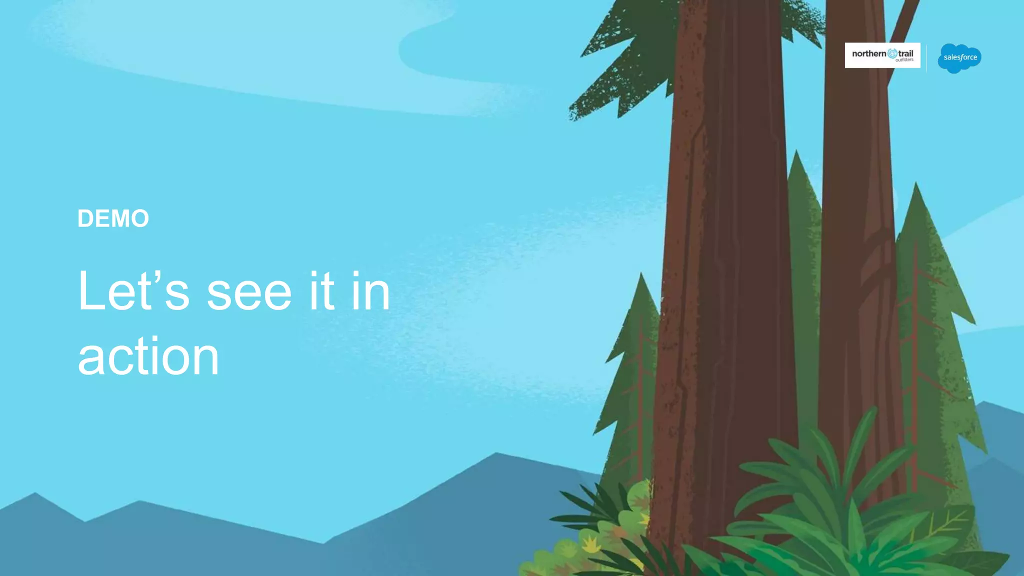 DEMO
Let’s see it in
action
 