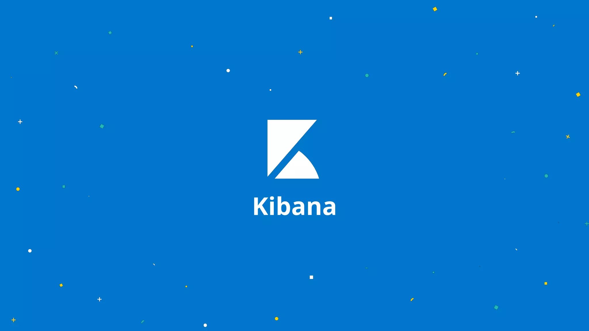6
Kibana
 