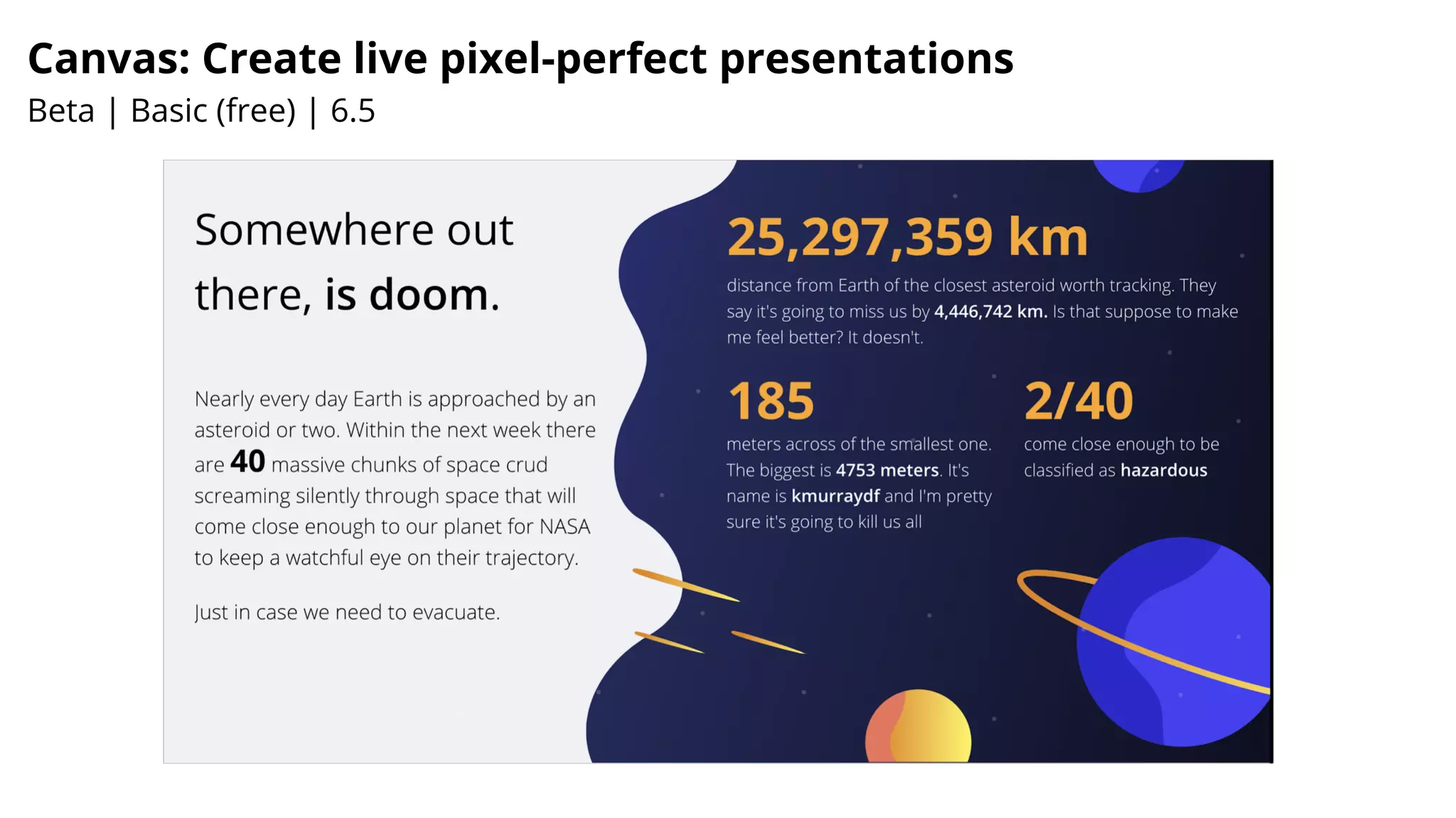 Canvas: Create live pixel-perfect presentations
Beta | Basic (free) | 6.5
 
