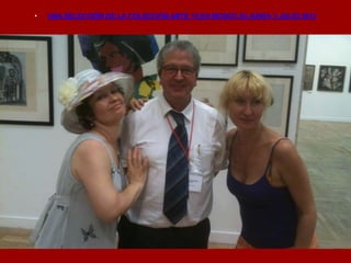 • UNA SELECCIÓN DE LA COLECCIÓN ARTE 10 EN MOSCÚ 26 JUNIO- 3 JULIO 2013
 