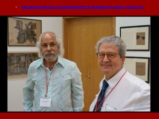 • UNA SELECCIÓN DE LA COLECCIÓN ARTE 10 EN MOSCÚ 26 JUNIO- 3 JULIO 2013
 