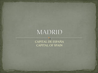 CAPITAL DE ESPAÑA CAPITAL OF SPAIN 