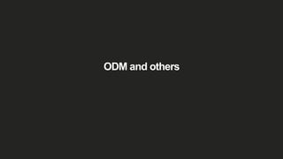 ODM and others
 