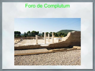 Foro de Complutum
 