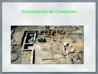 Excavaciones de Complutum
 