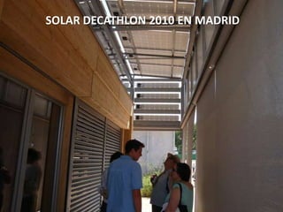 SOLAR DECATHLON 2010 EN MADRID  