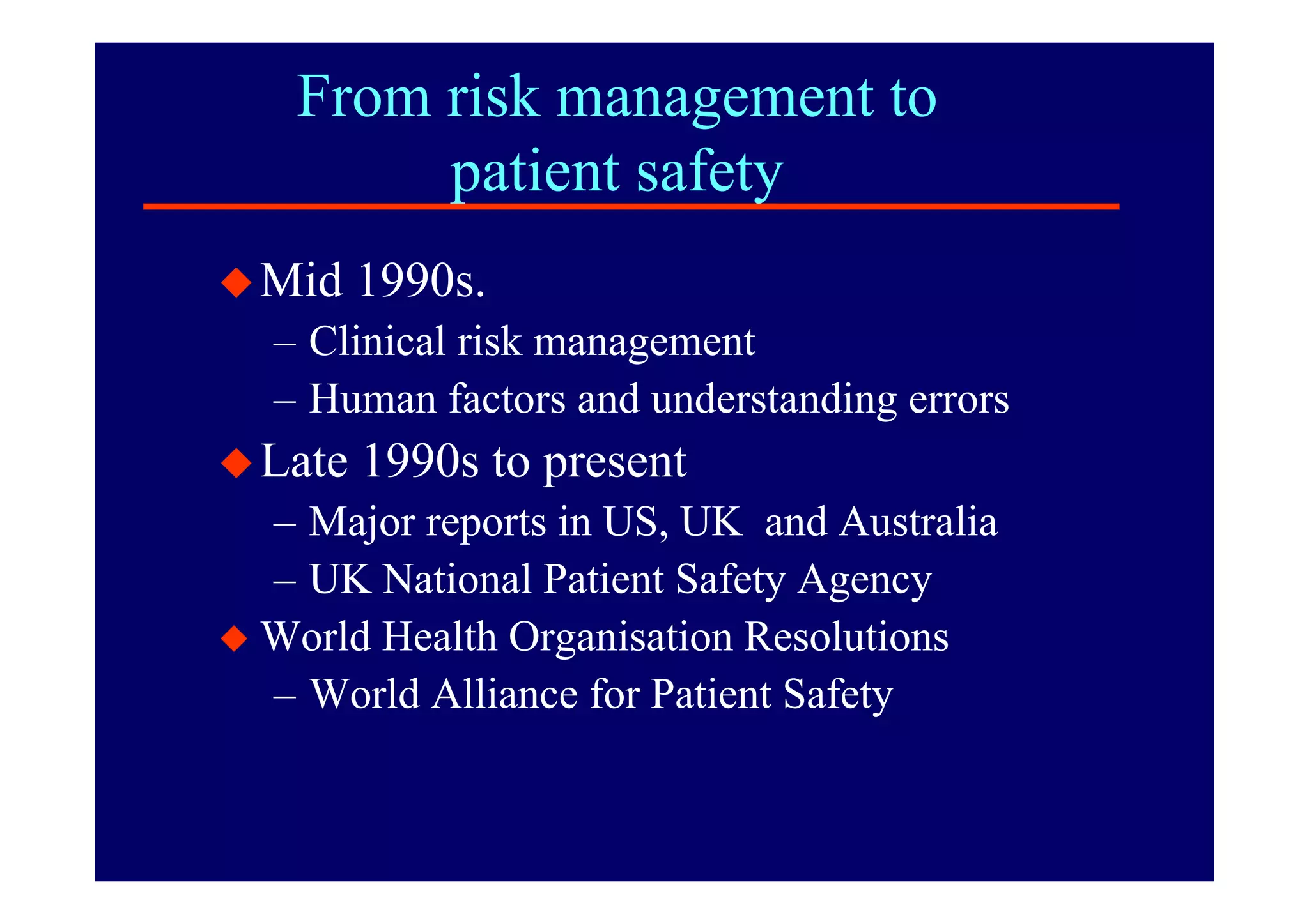 Risk Management and Patient Safety Evolution and Progress