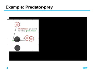 4
Example: Predator-prey
 
