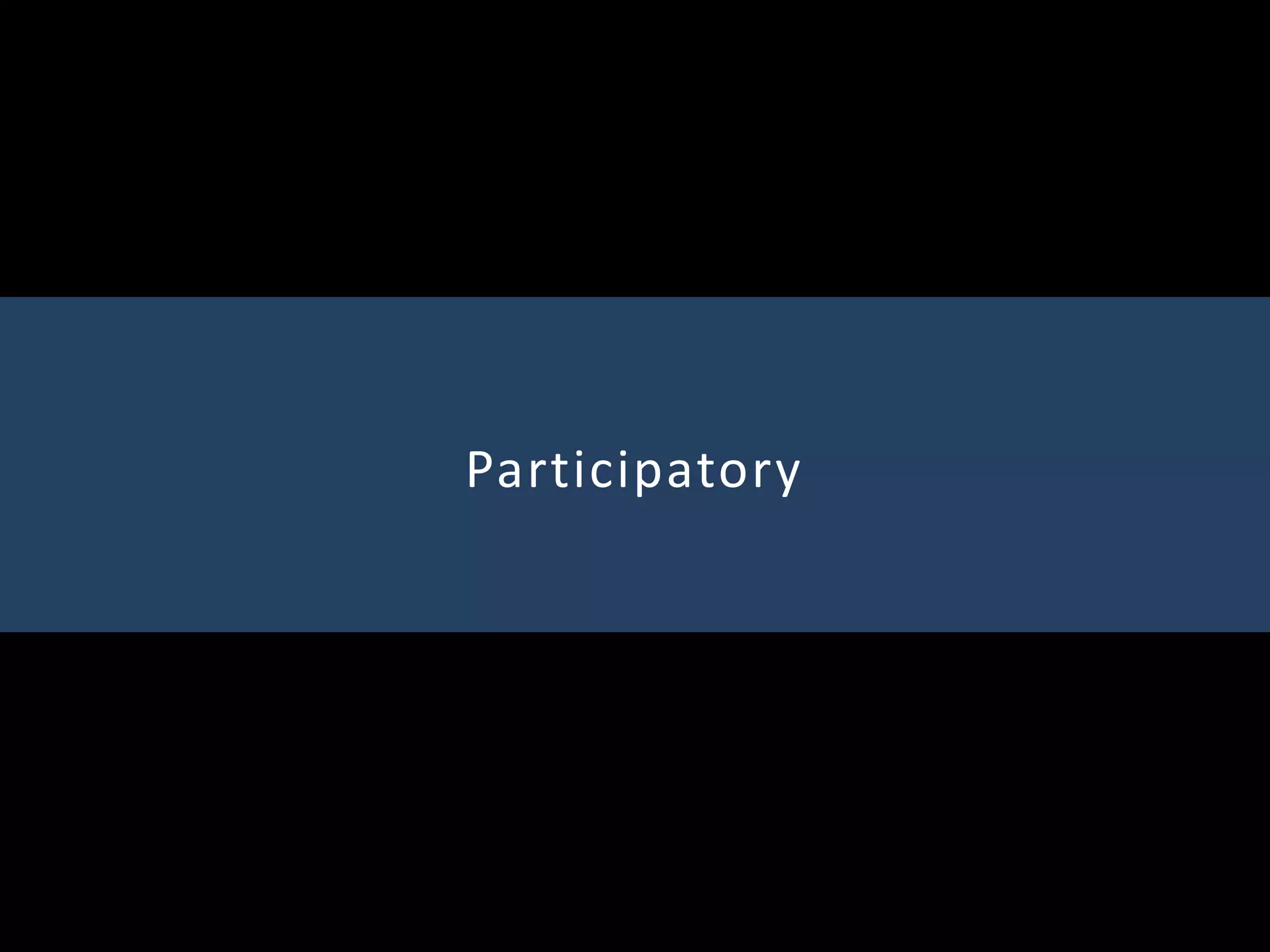 Participatory
 