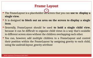 Mobile Framelayout MAD_UNIT-3.pptx mobile application development | PPTX