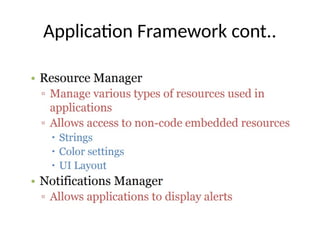 Application Framework cont..
 
