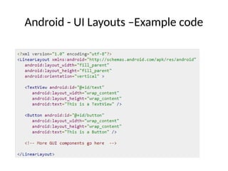 Android - UI Layouts –Example code
 