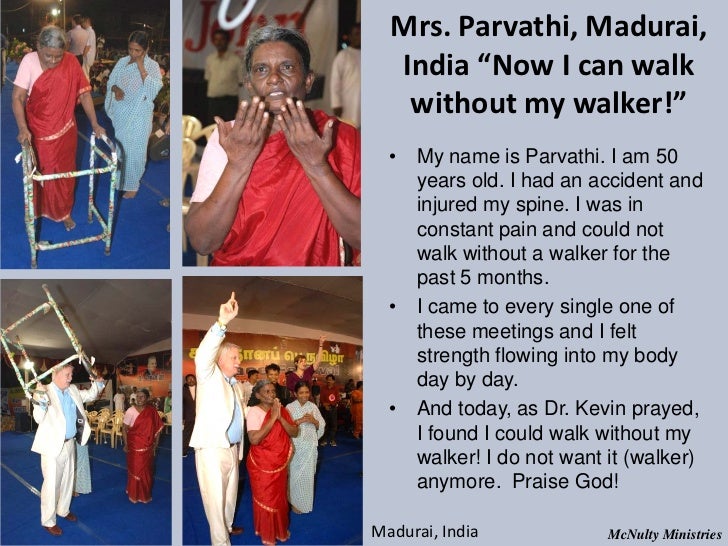 Mrs. Parvathi, Madurai, India “Now I can walk without my walker!” • My name is Parvathi. I am 50 years old. I had a...