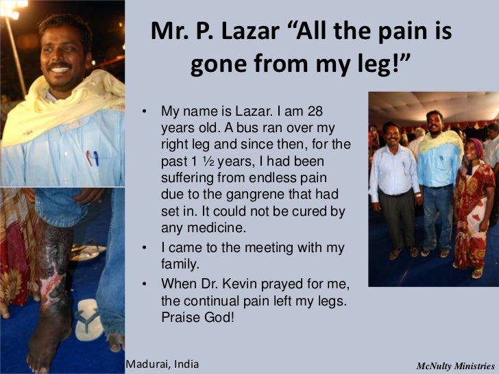 Mr. P. Lazar “All the pain is gone from my leg!” • My name is Lazar. I am 28 years old. A bus ran over my ...