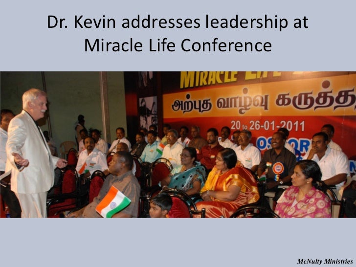 Dr. Kevin addresses leadership at Miracle Life Conference McNulty Ministries 