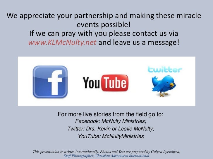 We appreciate your partnership and making these miracle events possible! If we can pray with you pl...