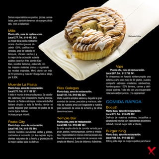 Somos especialistas en pastas, pizzas y ensa-
ladas, pero también tenemos otras especialida-
des. ¡Ven a visitarnos!

Mills
Planta alta, zona de restauración.
                                                                                                                              Starbucks Coffee
Local 277. Tel.: 916 482 363.
Lo mejor de la cocina norteame-
ricana (hamburguesas de
cebón 100%, costillas ma-
ceradas, aros de cebolla en
tempura, chicken nachos,) y
lo mejor de la cocina del sudeste
asiático (wan tun frito, combo Xiao-
Xiao, noodles Saitama), elaborado con
las mejores materias primas y siguiendo                                                                         Vips
las recetas originales. Menú diario con más                                                                Planta alta, zona de restauración.
de 10 primeros y más de 10 segundos a elegir,                                                         Local 267. Tel.: 912 759 741.
por 9,95€.                                                                                            Te ofrecemos en horario ininterrumpido una
                                                                                                      extensa carta con más de 60 platos, puedes
                                                                                                      compartir sabrosas ensaladas, sándwiches,
Muerde La Pasta
                                                                                                      hamburguesas 100% ternera, carnes y deli-
Planta baja, zona de restauración.                Rías Galegas
                                                                                                      ciosos postres. Todo ello con una insuperable
Local 271. Tel.: 911 108 021                      Planta baja, zona de restauración.
                                                                                                      relación calidad-precio. ¡Te esperamos!
A todo el mundo le encanta la pasta. Es saluda-   Local 101. Tel.: 916 482 324.
ble, sabrosa y nos proporciona mucha energía.     Visite nuestros amplios salones y deguste la gran
Muerde La Pasta es el mayor restaurante buffet    variedad de carnes, pescados y mariscos, ade-       COMIDA RÁPIDA
italiano dirigido a toda la familia, donde se     más de nuestro arroz con bogavante y nuestra
puede degustar gran variedad de platos de la      gran selección de vinos de la tierra y de otras     Boca2
cocina típica italiana.                           denominaciones.                                     Planta baja, zona de restauración.
Incluye parque infantil.                                                                              Local 071. Tel.: 916 479 852.
                                                  Temple Bar                                          Disfruta de nuestros molletes, bocadillos y
Pasta City                                        Planta alta, zona de restauración.                  sándwiches hechos con ingredientes de primera
Planta baja. zona de restauración.                Local 308. Tel.: 916 482 567.                       calidad y con el mejor trato al cliente.
Local 106. Tel.: 916 479 864.                     La más amplia oferta de comida variada para
Conoce nuestras suculentas pastas y pizzas,       picar, pastas, hamburguesas, carnes y ensala-       Burger King
cocinadas al momento con los mejores ingre-       das. Especialidad en menús internacionales los      Planta baja, zona de restauración.
dientes naturales de la huerta y productos de     fines de semana y la selección de cervezas más      Local 108. Tel.: 916 482 677.
la mejor calidad para tu disfrute.                amplia de Madrid. Zona de billares y futbolines.    El King sólo elige los mejores pollos para hacer
 