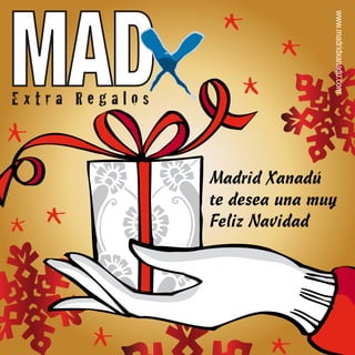 Extra Regalos



                Madrid Xanadú
                te desea una muy
                Feliz Navidad
 