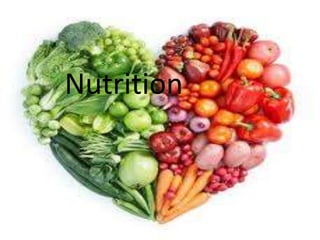 Nutrition
 