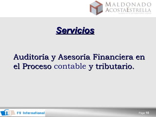 Servicios   Auditoría y Asesoría Financiera en el Proceso  contable  y tributario.     
