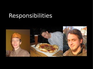 Responsibilities
 
