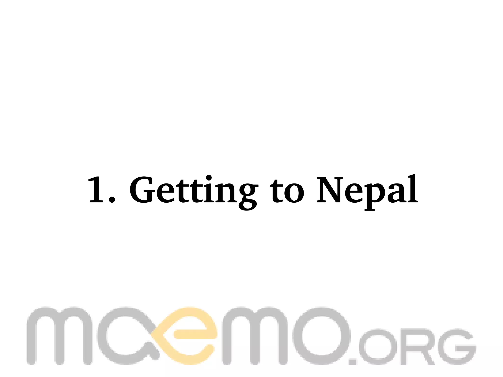 1. Getting to Nepal 
