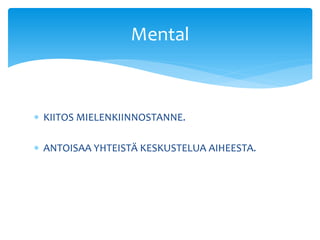 Mental



 KIITOS MIELENKIINNOSTANNE.

 ANTOISAA YHTEISTÄ KESKUSTELUA AIHEESTA.
 