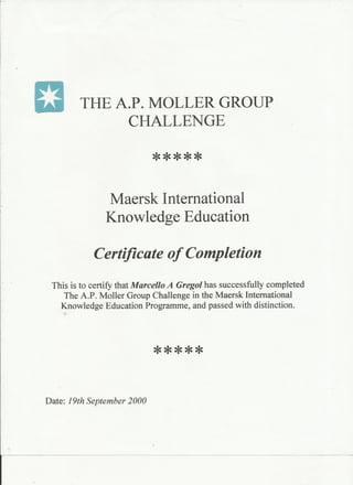 Certificate from Maersk Education Centre - passed with distinction Marcello A. P. Grigol