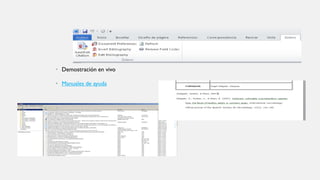 ZOTERO
• Demostración en vivo
• Manuales de ayuda
 