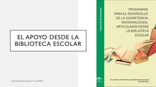 EL APOYO DESDE LA
BIBLIOTECA ESCOLAR
 