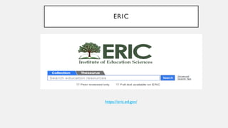 ERIC
https://eric.ed.gov/
 