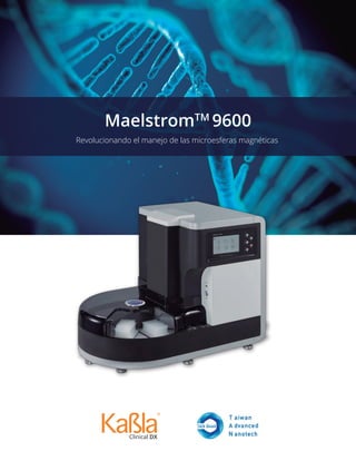 MaelstromTM
9600
Revolucionando el manejo de las microesferas magnéticas
 