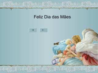 Feliz Dia das Mães 