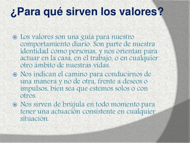 como nos pueden ayudar los valores