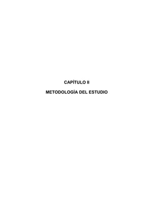CAPÍTULO II

METODOLOGÍA DEL ESTUDIO
 