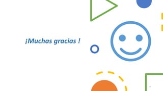 ¡Muchas gracias !
9
 