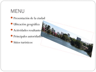 MENU
Presentación de la ciudad
Ubicación geográfica
Actividades resaltantes
Principales autoridades
Sitios turísticos
 