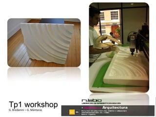 Tp2 workshopG. Bredanini – G. Mántaras